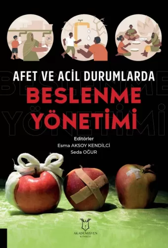 Afet ve Acil Durumlarda Beslenme Yönetimi Esma Aksoy Kendilci