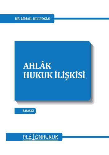 Ahlak - Hukuk İlişkisi İsmail Kıllıoğlu