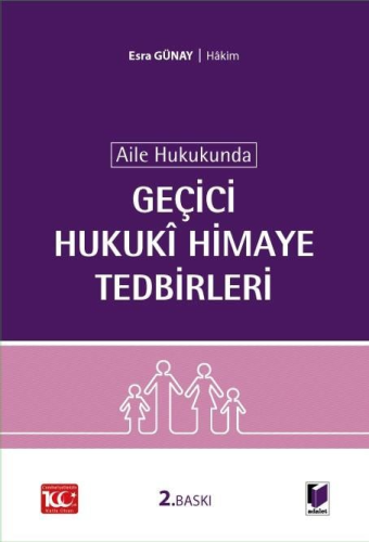 Aile Hukukunda Geçici Hukuki Himaye Tedbirleri Esra Günay