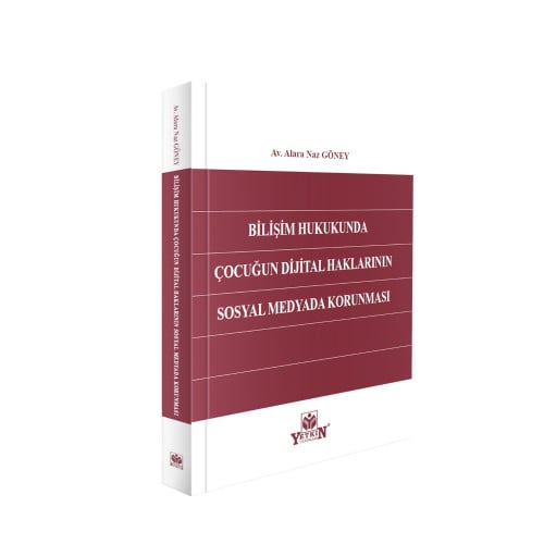 Bilişim Hukukunda Çocuğun Dijital Haklarının Sosyal Medyada Korunması 