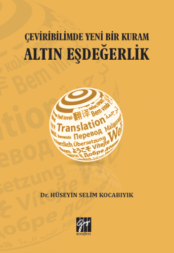 Çeviribiliminde Yeni Bir Kuram Altın Eşdeğerlik Hüseyin Selim Kocabıyı