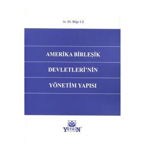 Amerika Birleşik Devletleri'nin Yönetim Yapısı Bilge Uz