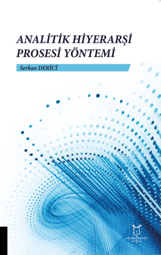 - Akademisyen Kitabevi - Analitik Hiyerarşi Prosesi Yöntemi