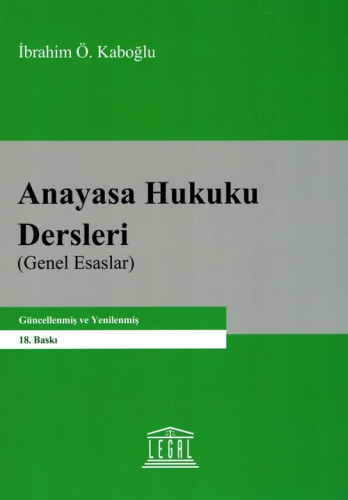 Anayasa Hukuku Dersleri (Genel Esaslar) İbrahim Özden Kaboğlu