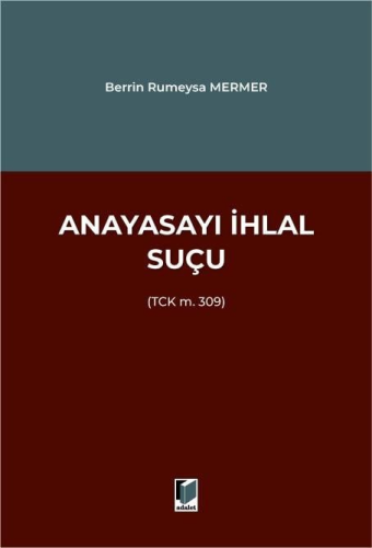 Anayasayı İhlal Suçu Berrin Rumeysa Mermer