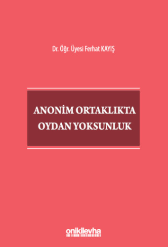 Anonim Ortaklıkta Oydan Yoksunluk Ferhat Kayış