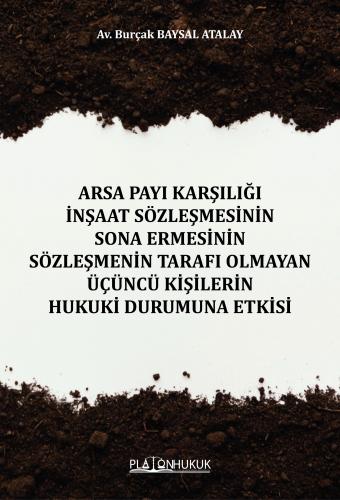 Arsa Payı Karşılığı İnşaat Sözleşmesinin Sona Ermesinin Sözleşmenin Ta