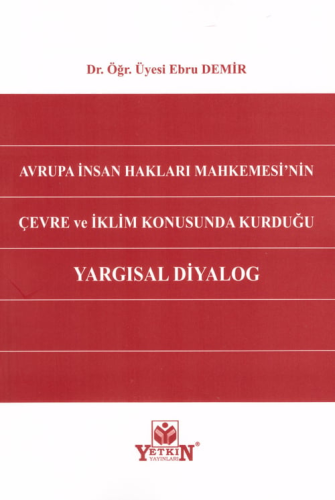 Avrupa İnsan Hakları Mahkemesi'nin Çevre ve İklim Konusunda Kurduğu Ya