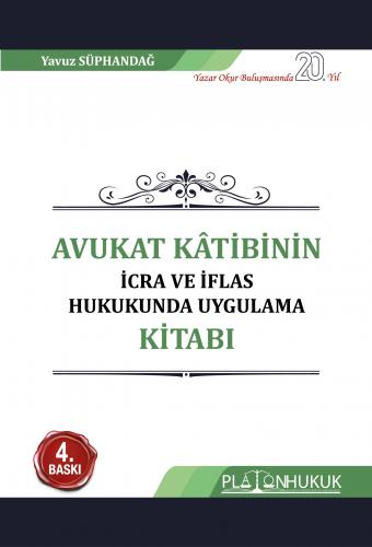 Avukat Kâtibinin İcra ve İflas Hukukunda Uygulama Kitabı Yavuz Süphand