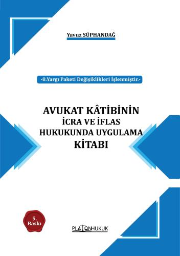 Avukat Katibinin İcra Ve İflas Hukukunda Uygulama Kitabı Yavuz Süphand