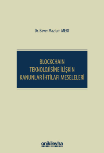 Blockchain Teknolojisine İlişkin Kanunlar İhtilafı Meseleleri Baver Ma