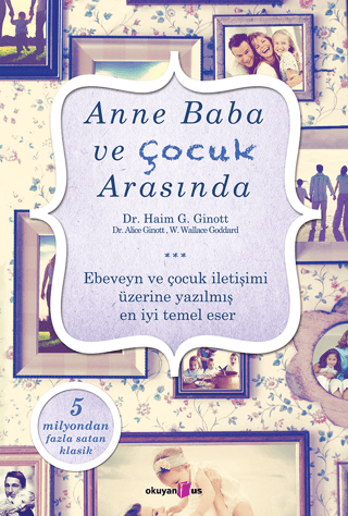 Anne Baba ve Çocuk Arasında Alice Ginott