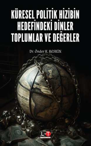 Küresel Politik Hizibin Hedefindeki Dinler Toplumlar ve Değerler Önder