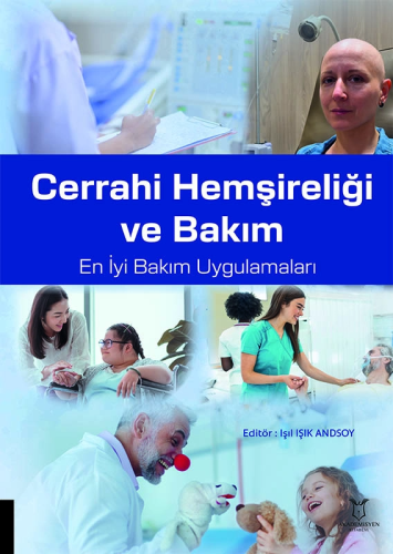 Cerrahi Hemşireliği ve Bakım En İyi Bakım Uygulamaları Işıl Işık Andso