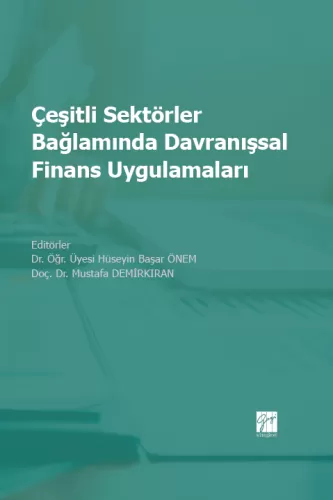 Çeşitli Sektörler Bağlamında Davranışsal Finans Uygulamaları Hüseyin B