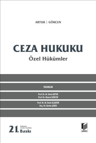 Ceza Hukuku Özel Hükümler (Mehmet Emin Artuk) Mehmet Emin Artuk