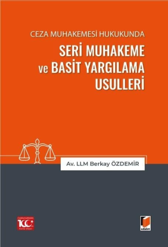 Ceza Muhakemesi Hukukunda Seri Muhakeme ve Basit Yargılama Usulleri Be