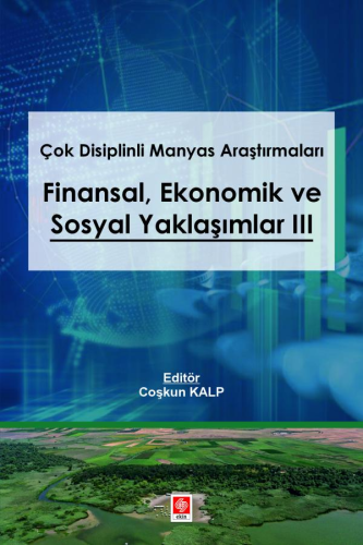 Finansal Ekonomik ve Sosyal Yaklaşımlar 3 Coşkun Kalp