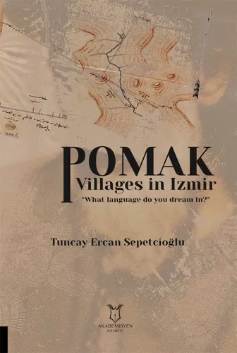 Pomak Villages in Izmir Tuncay Ercan Sepetcioğlu