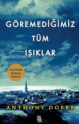 Göremediğimiz Tüm Işıklar Anthony Doerr