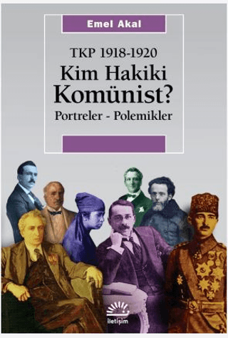 Kim Hakiki Komünist? Emel Akal