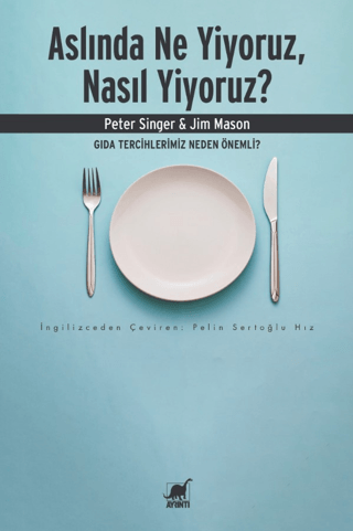 Aslında Ne Yiyoruz Nasıl Yiyoruz Peter Singer