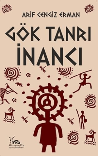 Gök Tanrı İnancı Arif Cengiz Erman