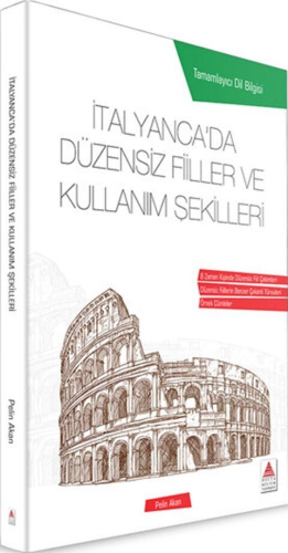 İtalyancada Düzensiz Fiiller ve Kullanım Şekilleri Pelin Akan