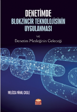 Denetimde Blokzincir Teknolojisinin Uygulanması ve Denetim Mesleğinin 