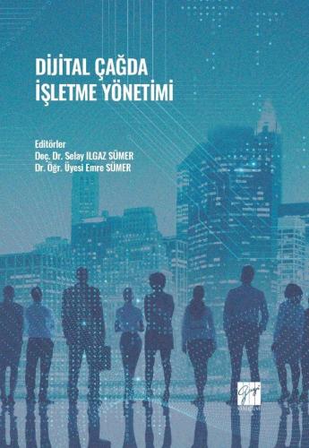 Dijital Çağda İşletme Yönetimi Selay Ilgaz Sümer