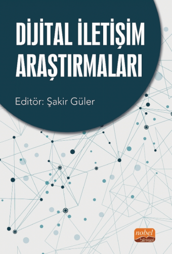 Dijital İletişim Araştırmaları Şakir Güler