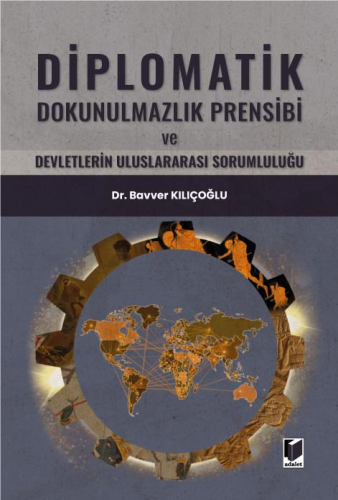 Diplomatik Dokunulmazlık Prensibi Bavver Kılıçoğlu