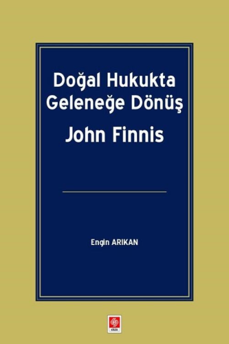 Doğal Hukukta Geleneğe Dönüş John Finnis