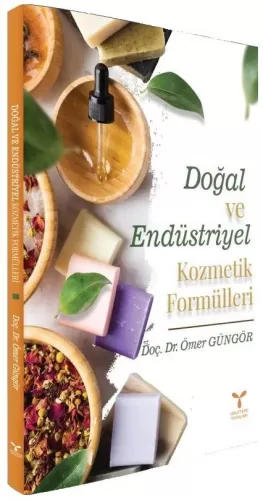 Doğal ve Endüstriyel Kozmetik Formülleri Ömer Güngör