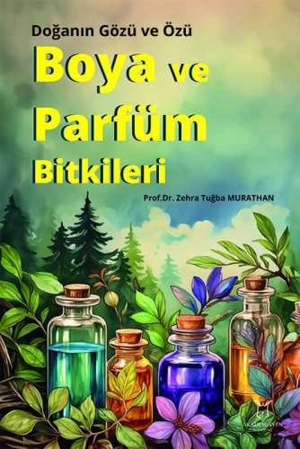 Boya ve Parfüm Bitkileri Zehra Tuğba Murathan