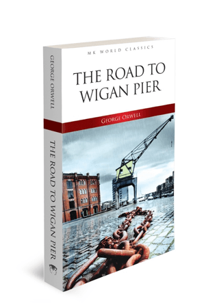 Roman,Dünya Klasik, - MK Publications - Road To Wigan Pier