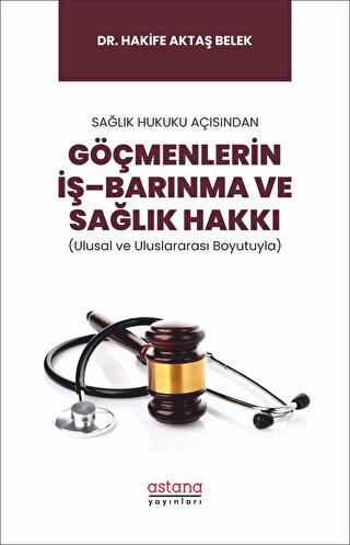 Göçmenlerin İş–Barınma ve Sağlık Hakkı Hakife Aktaş Belek