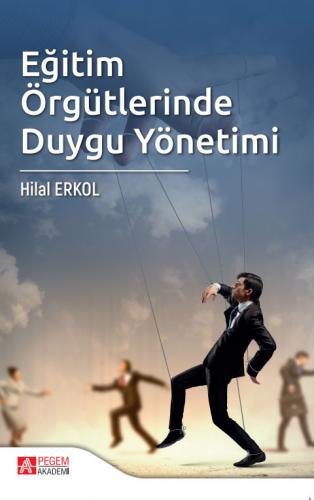 Eğitim Örgütlerinde Duygu Yönetimi Hilal Erkol