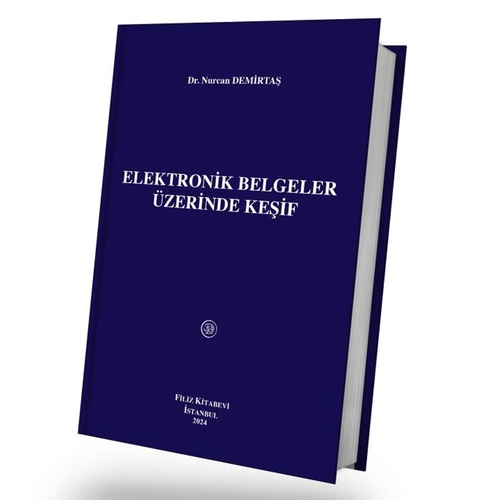 Elektronik Belgeler Üzerinde Keşif Nurcan Demirtaş