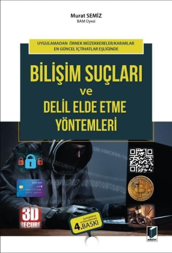 Bilişim Suçları ve Delil Elde Etme Yöntemleri Murat Semiz