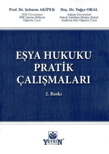 Eşya Hukuku Pratik Çalışmaları Şebnem Akipek