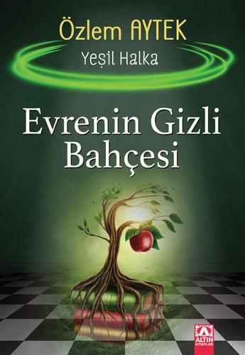 Evrenin Gizli Bahçesi - Yeşil Halka Özlem Aytek