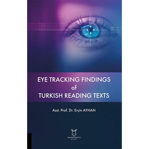 Eye Tracking Findings of Turkish Reading Texts Erçin Ayhan