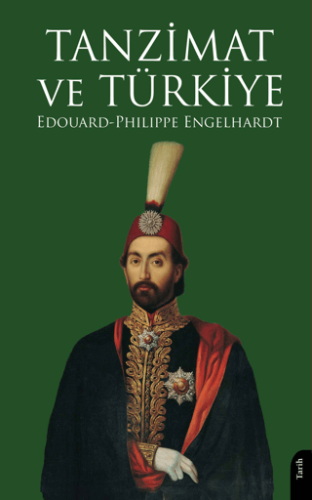 Tanzimat ve Türkiye Edouard-Philippe Engelhardt