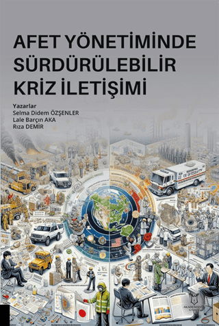 Afet Yönetiminde Sürdürülebilir Kriz İletişimi Didem Özşenler