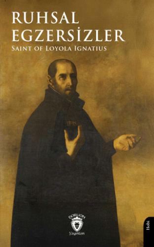 Ruhsal Egzersizler Saint Of Loyola Ignatius