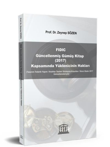 FIDIC Güncellenmiş Gümüş Kitap (2017) Kapsamında Yüklenicinin Hakları 