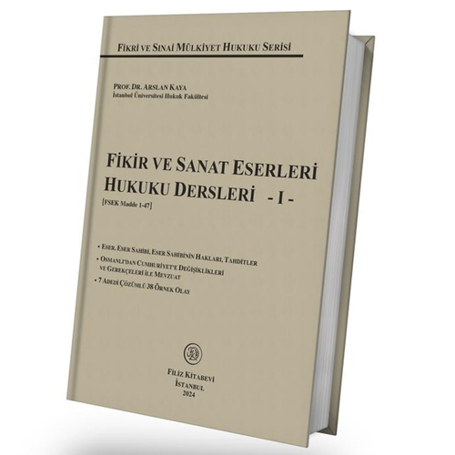 Fikir ve Sanat Eserleri Hukuku Dersleri 1 Arslan Kaya