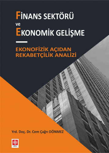 Finans Sektörü ve Ekonomik Gelişme Cem Çağrı Dönmez