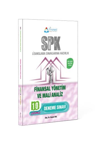 SPK Finansal Yönetim ve Mali Analiz 10 Deneme Çözümlü Hasan Bal